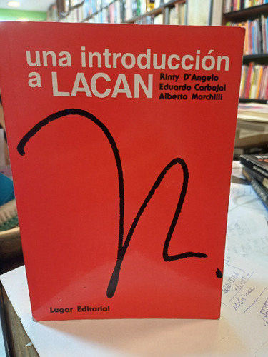 Una Introduccion A Lacan Impecable  D'angelo Carbajal/ Morc