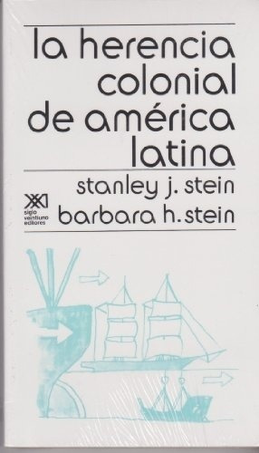 La Herencia Colonial De América Latina/colonial Heritage Of 