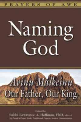 Naming God : Avinu Malkeinu - Our Father, Our King