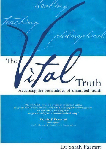 The Vital Truth: Accessing The Possibilities Of Unlimited Health, De Sarah Farrant., Vol. 1. Editorial Vital Wellbeing Ltd, Tapa Blanda En Inglés