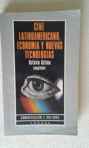 Cine Latinoamericano,economia Y Nuevas Tecnologias-getino-