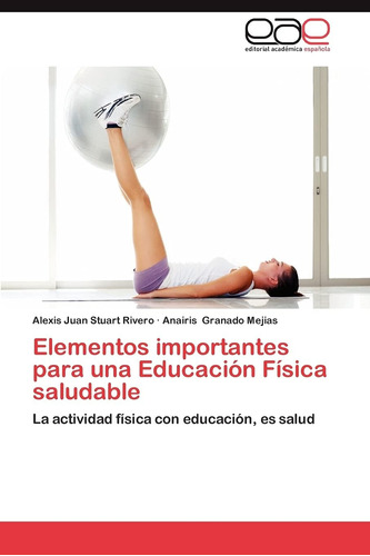 Libro: Elementos Importantes Para Una Educación Física La Es