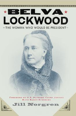 Libro Belva Lockwood : The Woman Who Would Be President -...