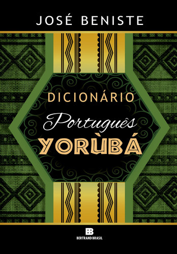 Dicionário Português-yorùbá, De Beniste, José. Editora Bertrand Brasil, Capa Mole Em Português