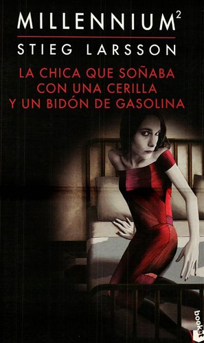 La Chica Que Soñaba Con Una Cerilla... - Stieg Larsson