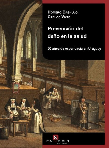 Prevención Del Daño En La Salud - Homero Bagnulo / Carlos Vi