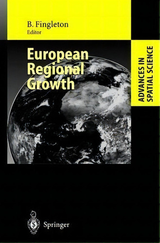 European Regional Growth, De Bernard Fingleton. Editorial Springer Verlag Berlin Heidelberg Gmbh Co Kg, Tapa Dura En Inglés