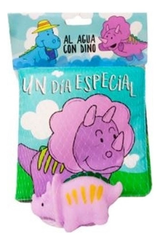 Un Dia Especial - Libro De Baño + Dino De Goma Con Chifle 