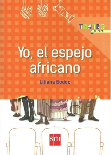 Yo El Espejo Africano (espejo De La Libertad) - Bodoc Lilian