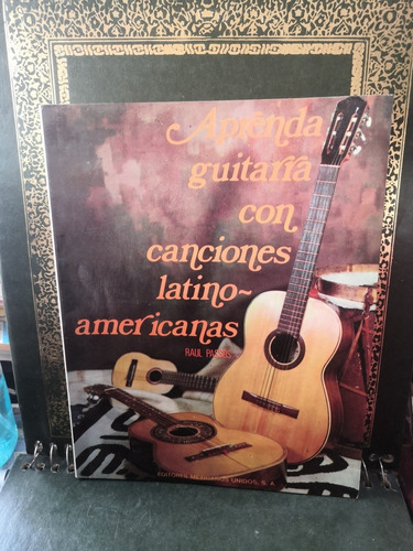 Aprenda Guitarra Con Canciones Latinoamericanas. Raul Passos