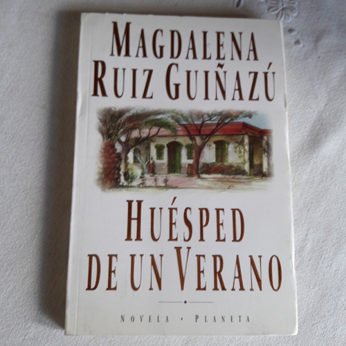 Huesped De Un Verano - Magdalena Ruiz Guiñazú - Planeta 1994