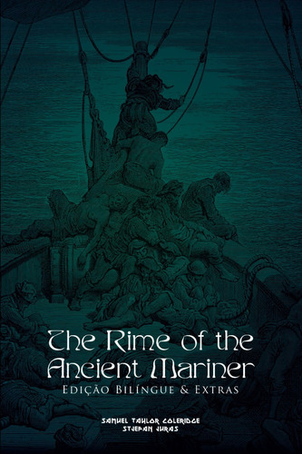 The Rime Of The Ancient Mariner: Edição Bilingue & Extras, De Samuel Taylor Coleridge / Stjepan Juras. Editora Estética Torta Em Português