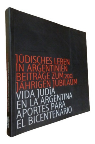 Vida Judía En La Argentina. Aportes Para El Bicentenar&-.