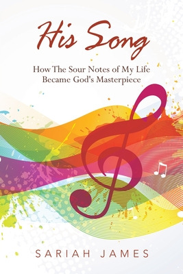 Libro His Song: How The Sour Notes Of My Life Became God'...