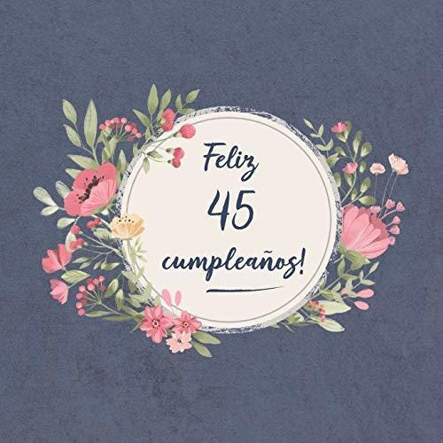 Feliz 45 Cumpleanos, de Sofia Carlos Ellecuerdo., vol. N/A. Editorial Independently Published, tapa blanda en español, 2019