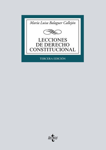 Lecciones De Derecho Constitucional, De Balaguer Callejon, Maria Luisa. Editorial Tecnos, Tapa Blanda En Español