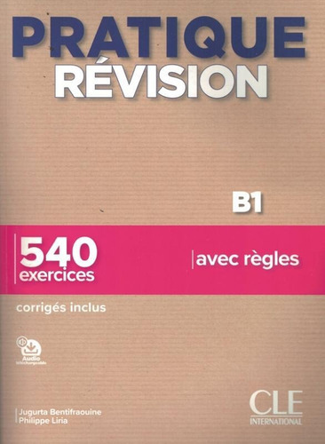 Revisiones de práctica: nivel B1-b2, De Sirejols, Evelyne. Editora Cle International - París, tapa blanda, edición 1 en francés
