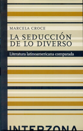 Seducción De Lo Diverso.  - Croce, Marcela