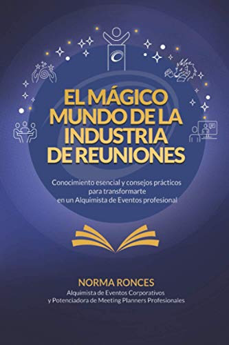 El Magico Mundo De La Industria De Reuniones: Conocimiento E