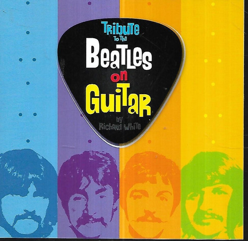 Richard White Album Tribute To The Beatles On Guitar Cd