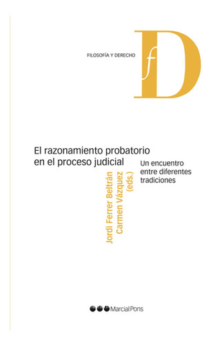 El Razonamiento Probatorio En El Proceso Judicial - Ferrer B