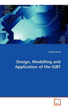 Libro Design, Modelling And Application Of The Igbt - Kua...