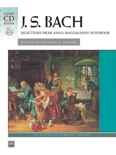 J.s Bach: Selections From Anna Magdalena's Notebook / Selecc