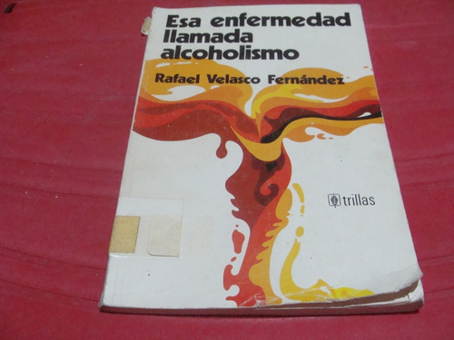 Esa Enfermedad Llamada Alcoholismo , Año 1990