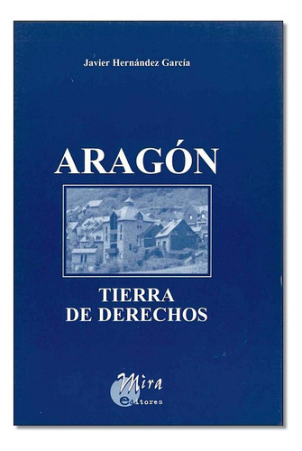 Aragón, Tierra De Derechos (libro Original)