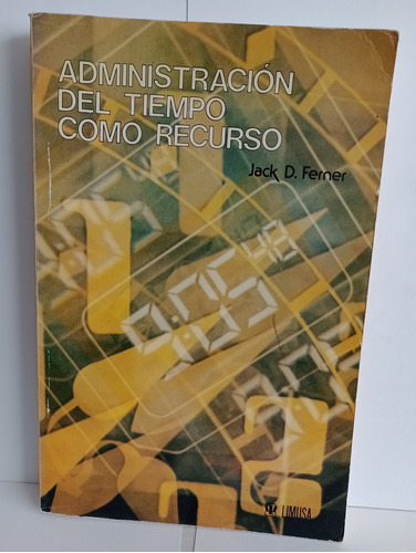 Administración Del Tiempo Como Recurso Jack Ferner 