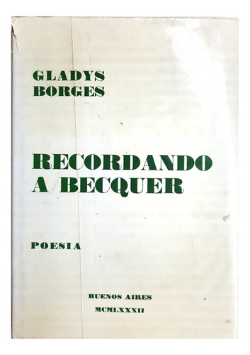 Recordando A Becquer - Gladys Borges ( Poesía - Firmado )