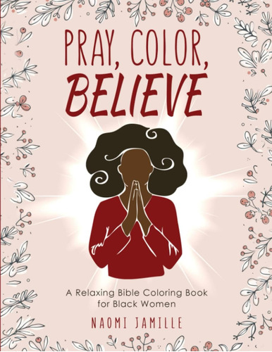 Libro: Pray, Color, Believe: A Relaxing Bible Coloring Book 