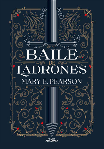 Baile De Ladrones, De Mary Pearson., Vol. 1.0. Editorial Alfaguara, Tapa Blanda, Edición 1.0 En Español, 2023