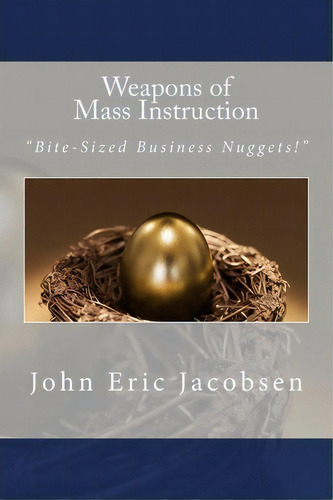 Weapons Of Mass Instruction, De John Eric Jacobsen. Editorial Createspace Independent Publishing Platform, Tapa Blanda En Inglés