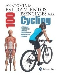 Libro Anatomía & 100 Estiramientos Para Cycling - Ciclismo