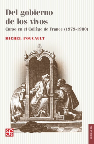 Del Gobierno De Los Vivos, De Michel Foucault. Editorial Fondo De Cultura Económica, Tapa Blanda En Español