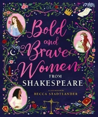 Bold And Brave Women From Shakespeare - The Shak(bestseller)