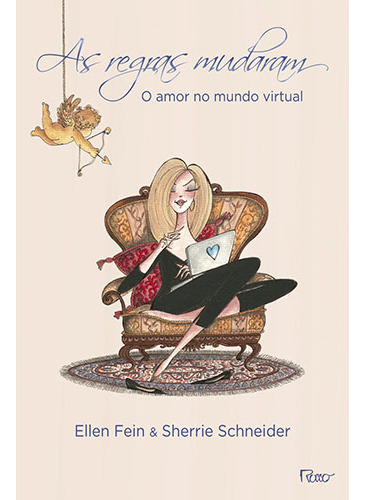 As regras mudaram: O amor no mundo virtual, de Fein, Ellen. Editorial Editora Rocco Ltda, capa mole em português, 2013