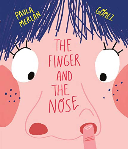 The Finger And The Nose - Gomez Merlan Paula