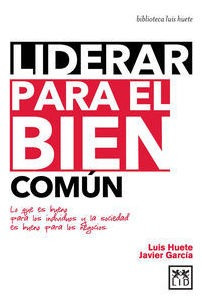 Libro Liderar Para El Bien Comãºn