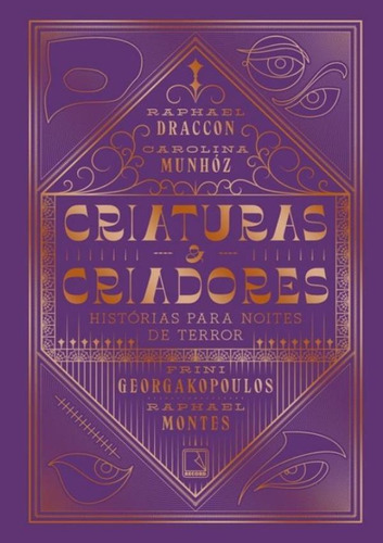 Criaturas E Criadores - Historias Para Noites De Terror