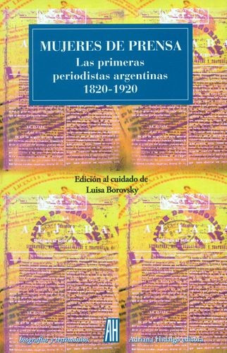 Libro Mujeres De Prensa. Las Primeras Periodistas Argentina