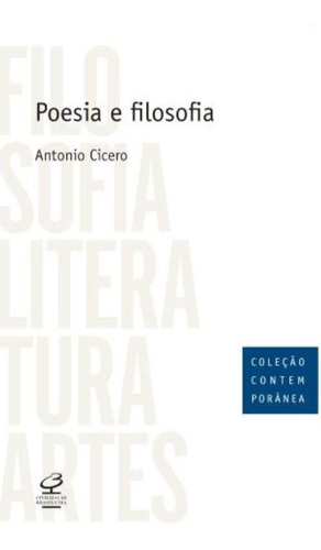 Poesia e filosofia, de Cicero, Antonio. Série Coleção Contemporânea Editora José Olympio Ltda., capa mole em português, 2012