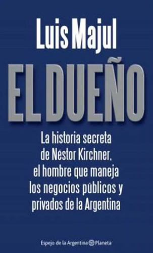 El Dueño / Luis Majul / Editorial Planeta / Nuevo-#34