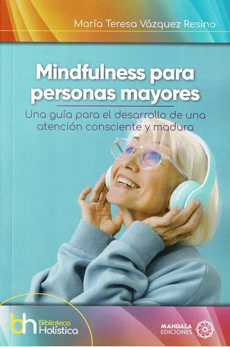 Libro Mindfulness Para Personas Mayores - Vã¡zquez Resino...