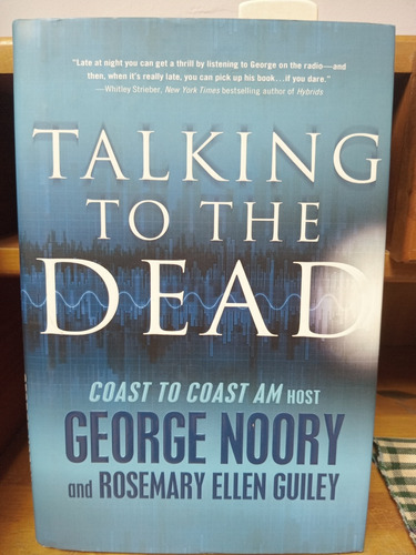 Talking To The Dead.  George Noory