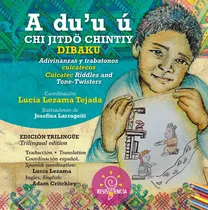 Comprar Adivinanzas Y Trabalenguas Cuicatecas: Aplica, De Lezama Tejada, Lucía. 1, Vol. 1. Editorial Resistencia, Tapa Pasta Blanda, Edición 1 En Español\u002Finglés, 2023