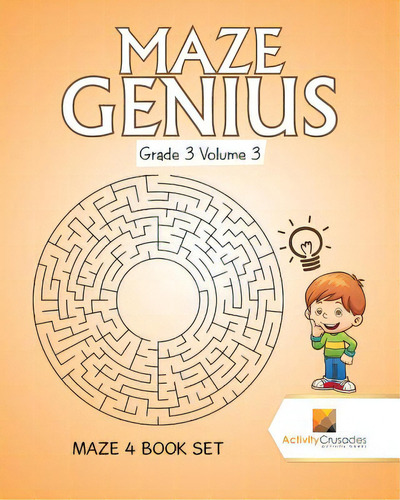 Maze Genius Grade 3 Volume 3: Maze 4 Book Set, De Activity Crusades. Editorial Firefly Books Ltd, Tapa Blanda En Inglés