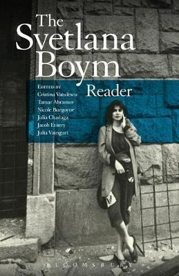 The Svetlana Boym Reader - Svetlana Boym (hardback)