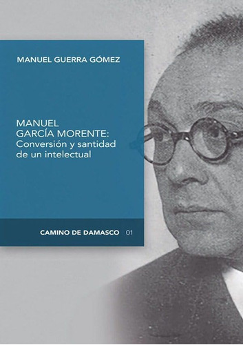 Libro Conversión Y Santidad Un Intelectual Manuel García